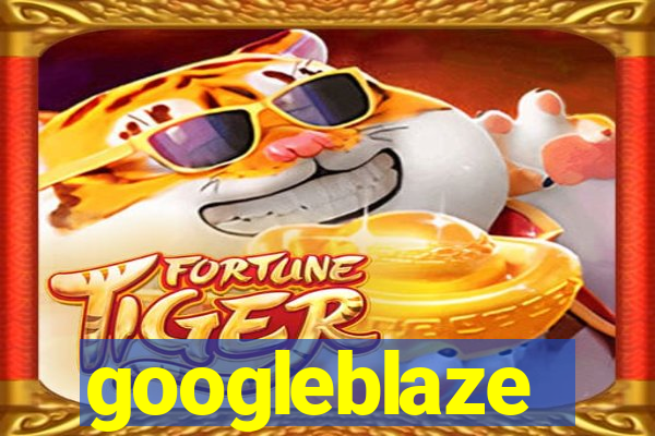 googleblaze