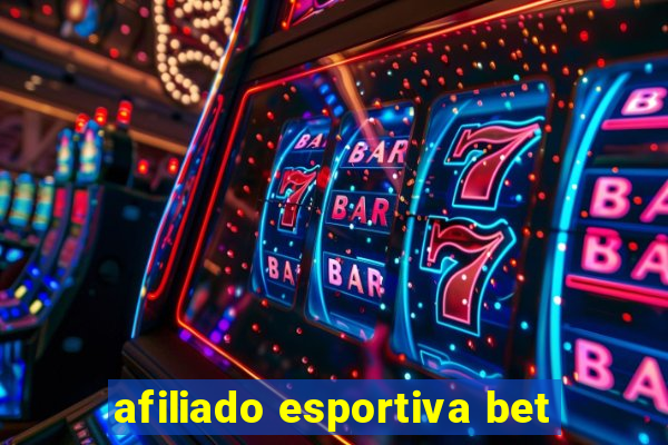 afiliado esportiva bet