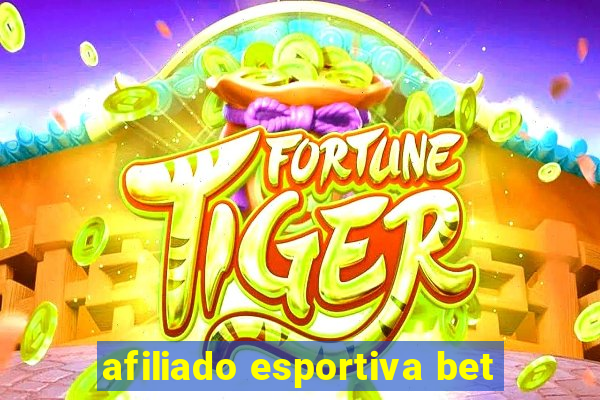 afiliado esportiva bet