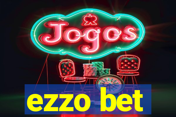 ezzo bet