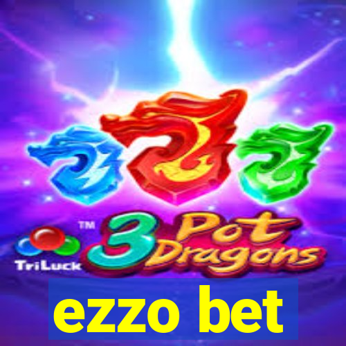 ezzo bet