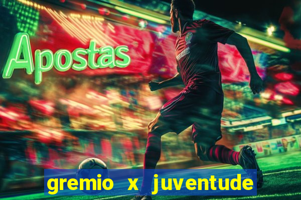 gremio x juventude ao vivo