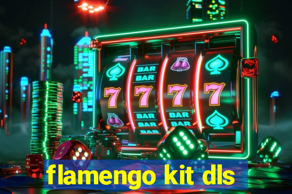 flamengo kit dls