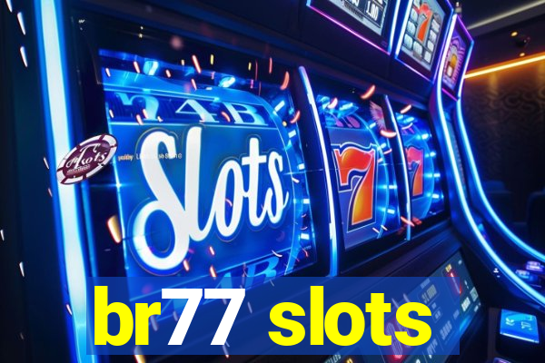 br77 slots