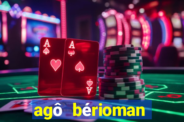 agô bérioman letra tradução português