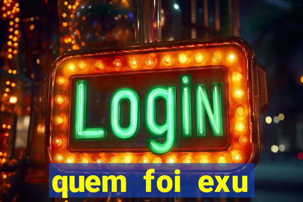 quem foi exu caveira em vida