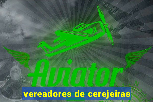 vereadores de cerejeiras