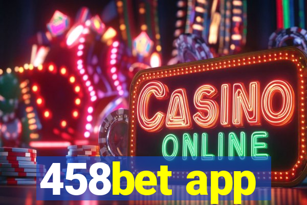 458bet app