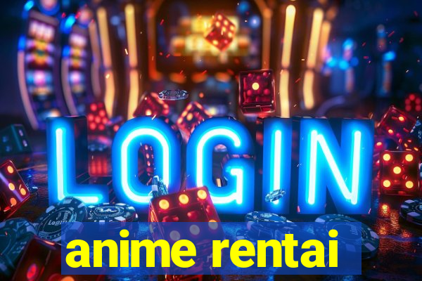 anime rentai
