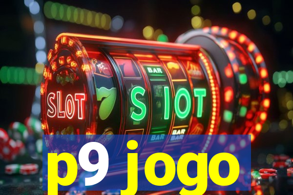 p9 jogo