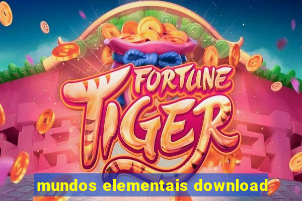 mundos elementais download