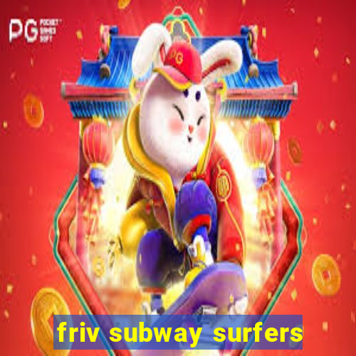 friv subway surfers