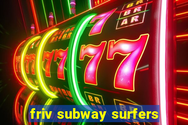friv subway surfers