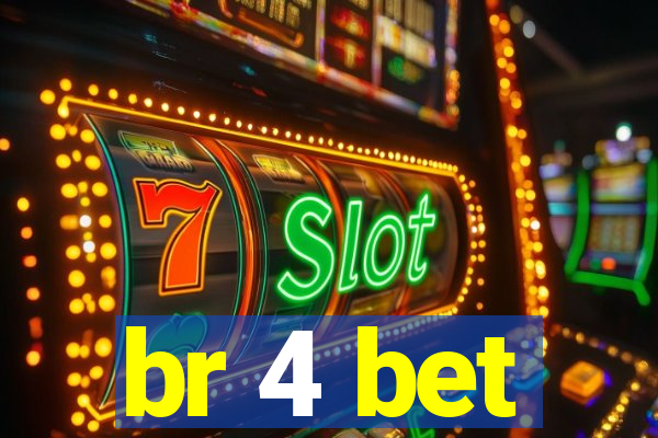 br 4 bet