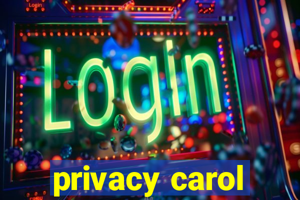 privacy carol
