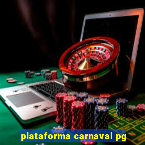plataforma carnaval pg