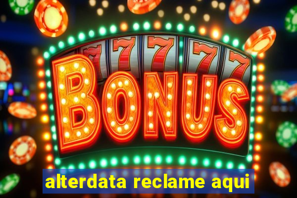 alterdata reclame aqui