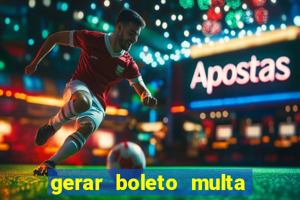 gerar boleto multa detran sp