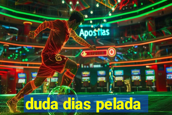 duda dias pelada