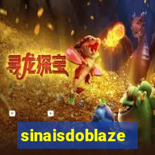 sinaisdoblaze