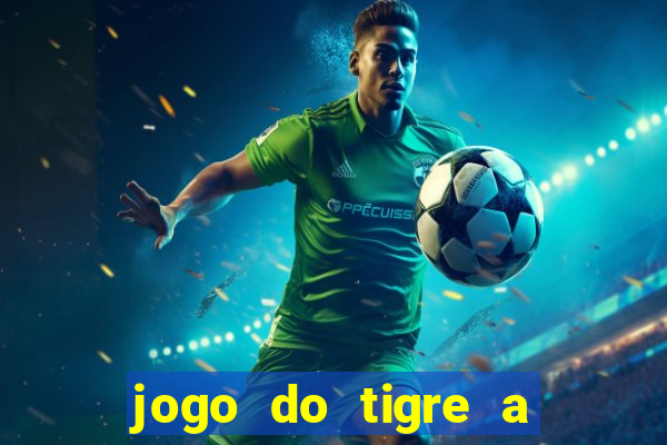 jogo do tigre a partir de 5 reais
