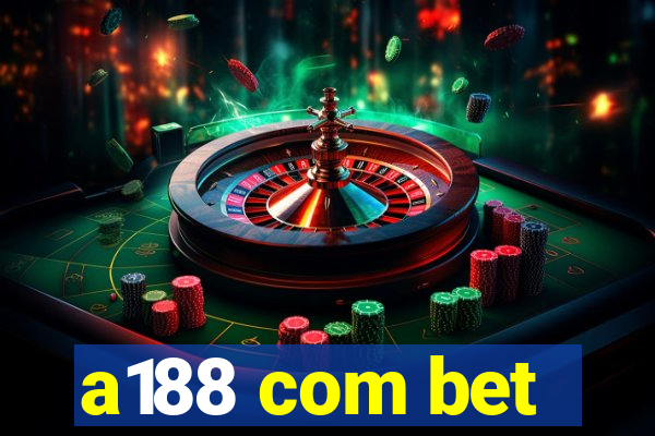 a188 com bet