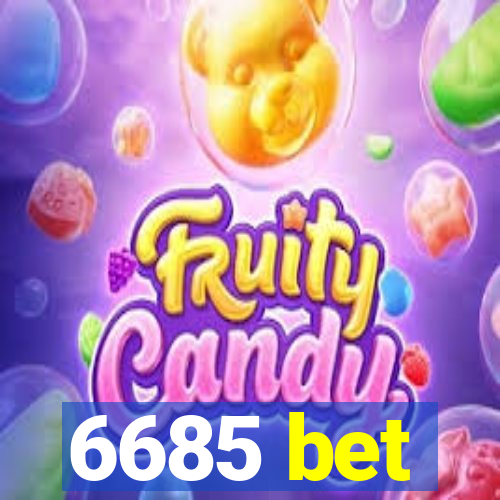 6685 bet