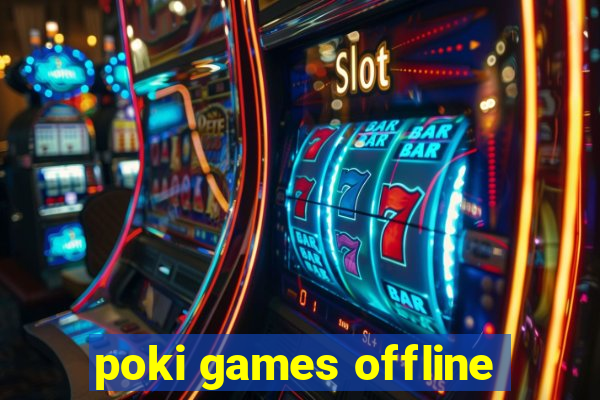 poki games offline
