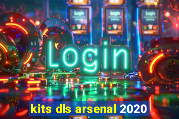 kits dls arsenal 2020