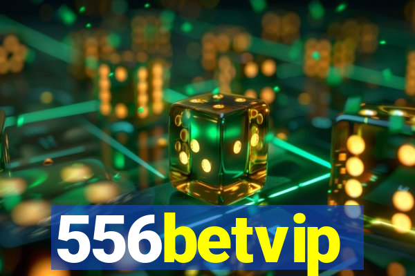 556betvip