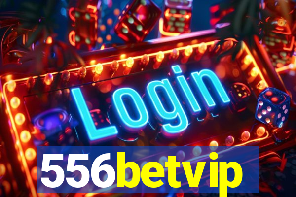 556betvip