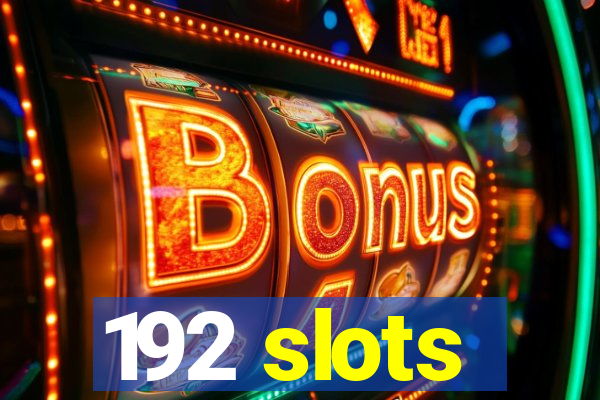 192 slots