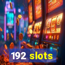 192 slots