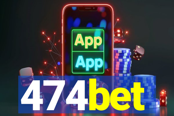 474bet