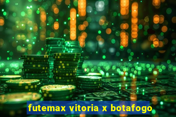 futemax vitoria x botafogo