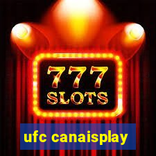 ufc canaisplay