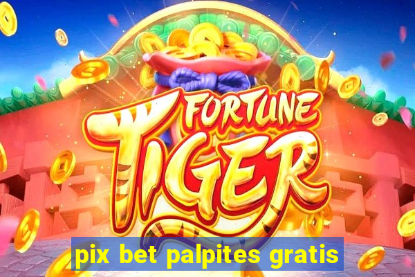 pix bet palpites gratis