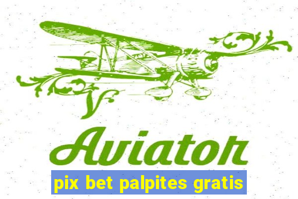 pix bet palpites gratis