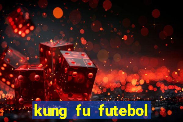 kung fu futebol clube dublado torrent