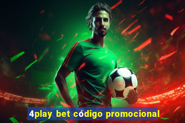 4play bet código promocional