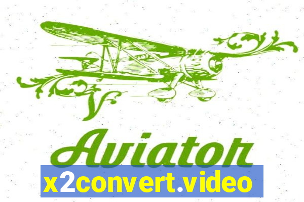 x2convert.video