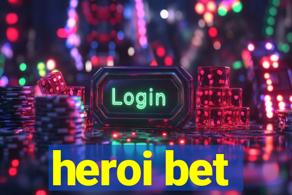 heroi bet