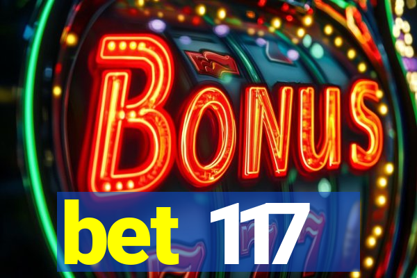 bet 117