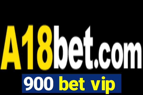 900 bet vip