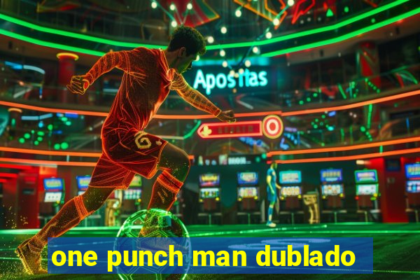 one punch man dublado