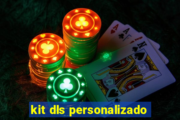 kit dls personalizado
