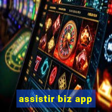 assistir biz app