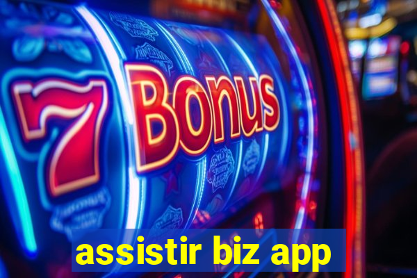 assistir biz app