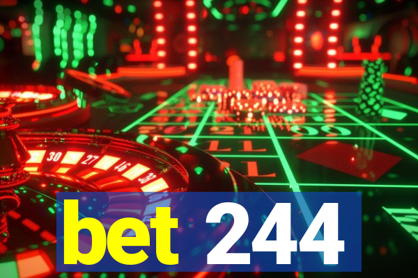 bet 244