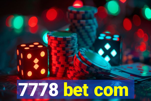 7778 bet com